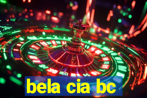 bela cia bc